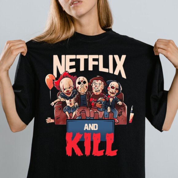 Generic Other - Netflix and Kill Graphics Shirt, Funny Graphics Halloween Graphics Tee